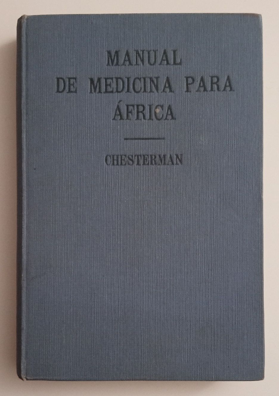 Manual de Medicina para África (C. C. Chesterman, 1936)