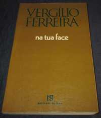 Livro Na tua Face Vergílio Ferreira Bertrand