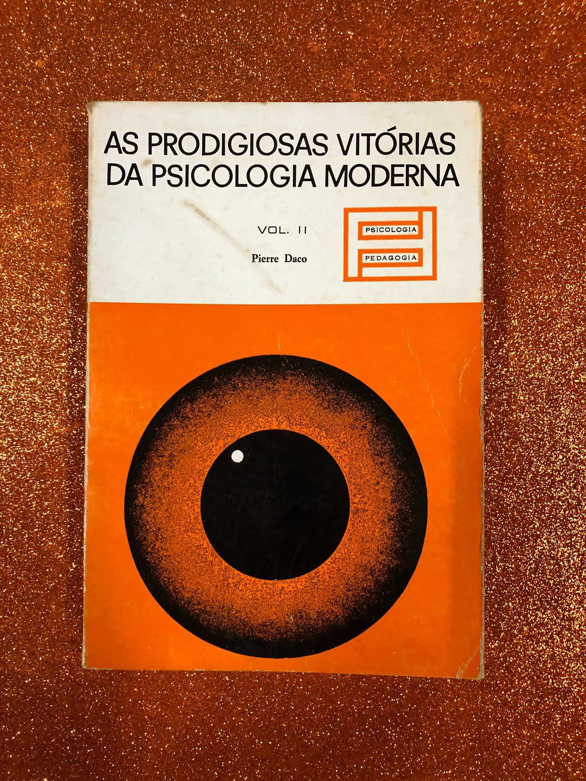 As prodigiosas vitórias da psicologia moderna Vol. II - Pierre Daco