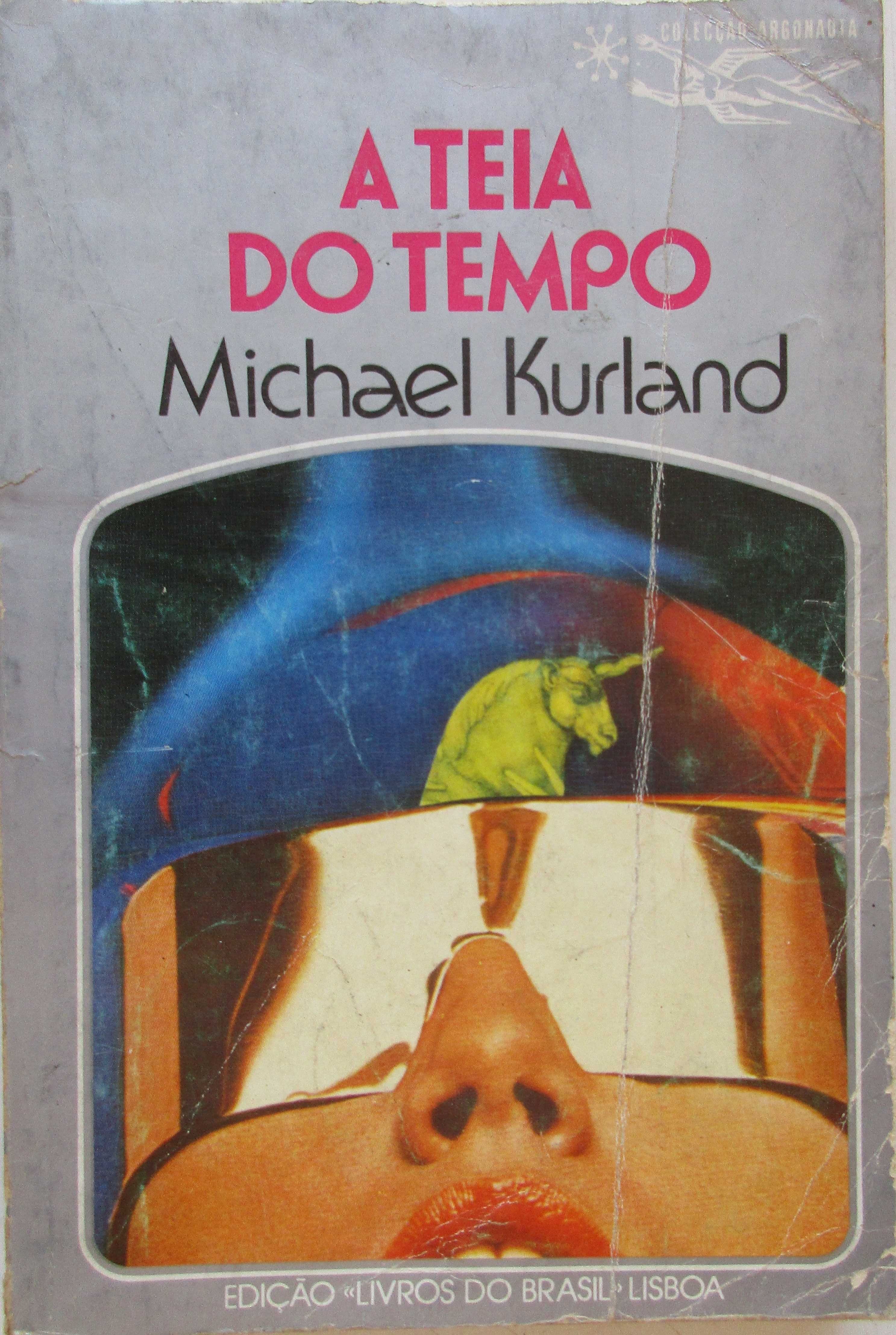 Michael Kurland - - - A Teia do Tempo - - - - - Livro