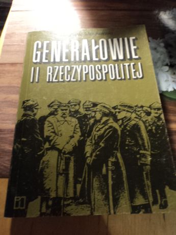 "Generałowie II Rzeczypospolitej" Zbigniew Mierzwiński