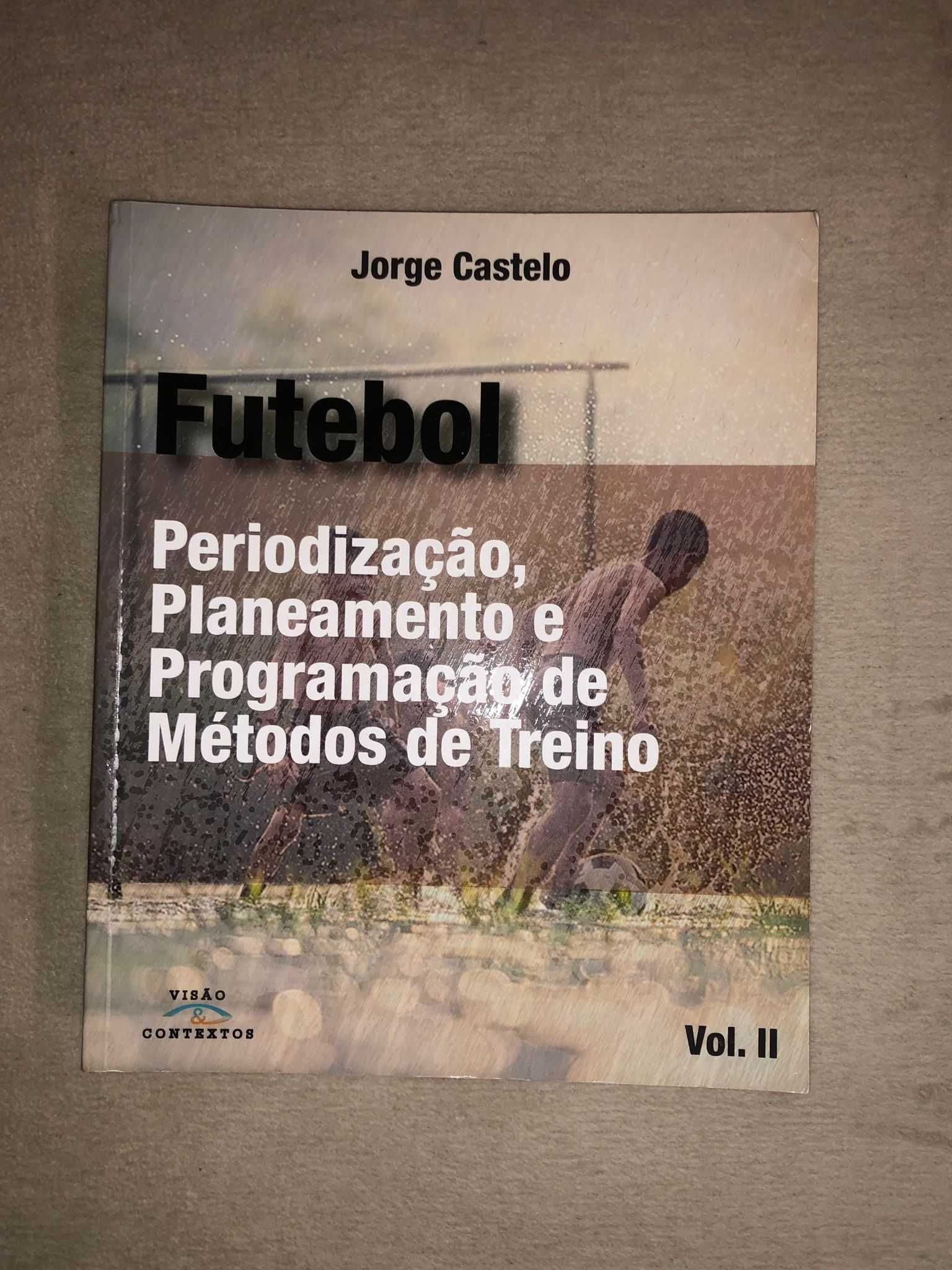 Futebol – Jorge Castelo (Volumes I e II) – NOVOS