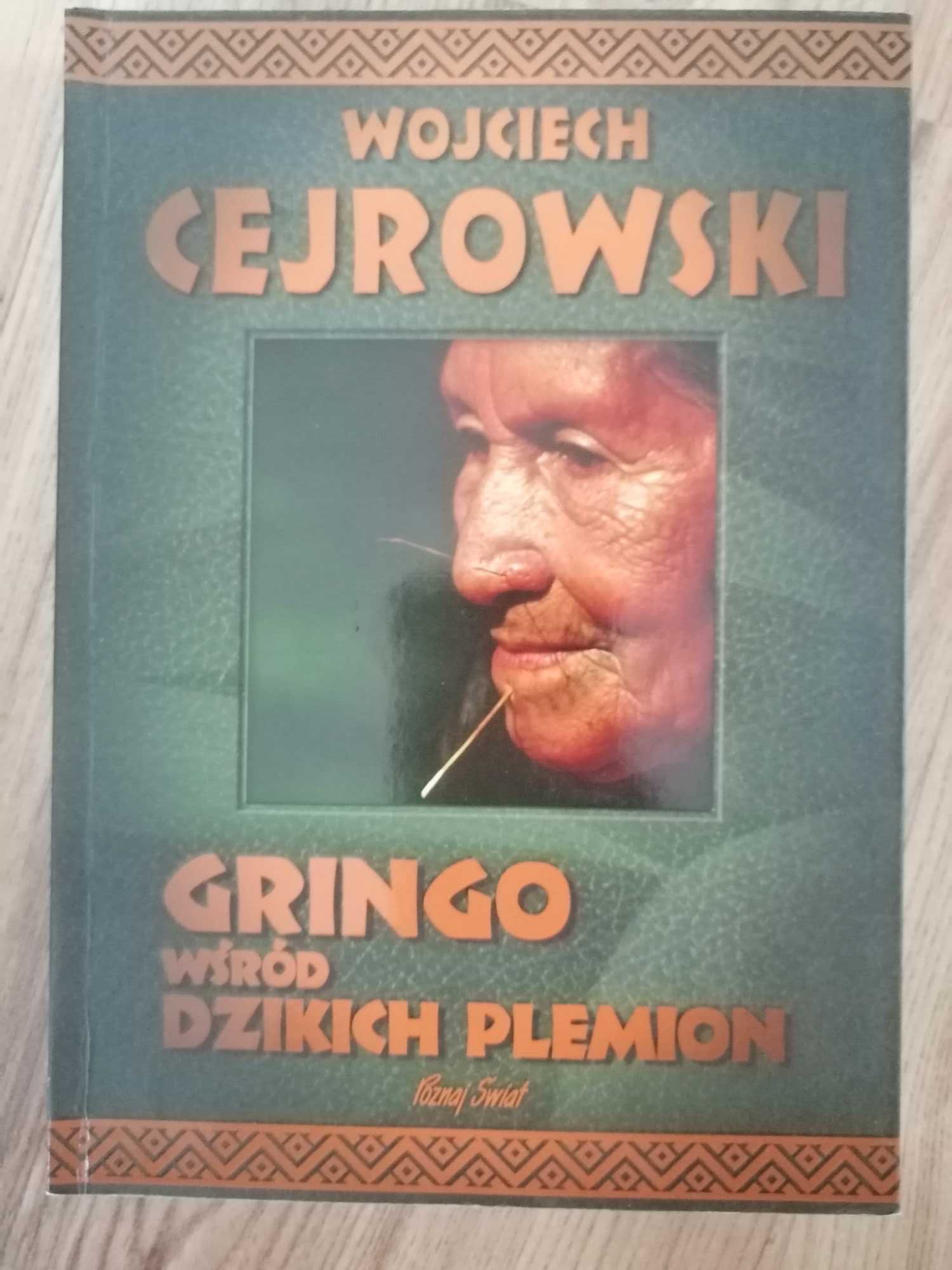 Gringo wśród dzikich plemion - W. Cejrowski