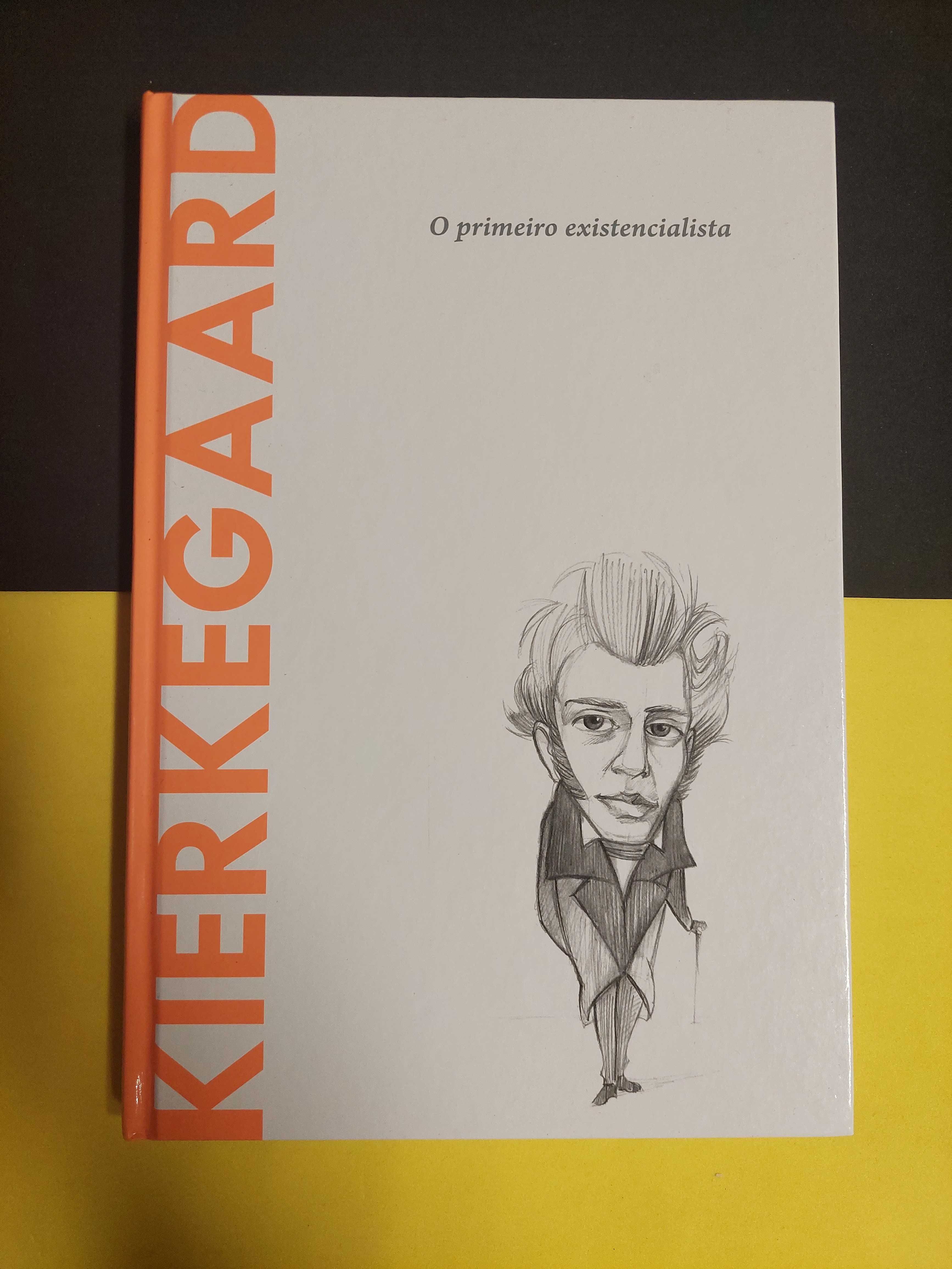 Kierkegaard, O Primeiro Existencialista