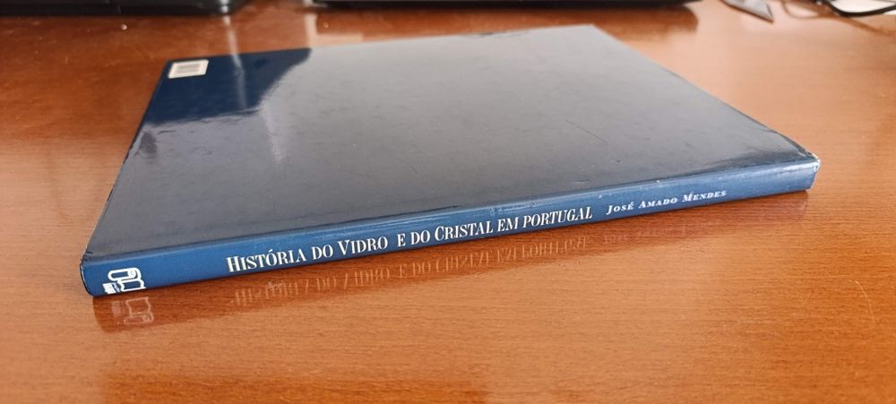 História do Vidro e do Cristal - José Amado Mendes