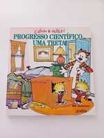 Progresso Científico...Uma Treta! -Calvin e Hobbes  COM PORTES