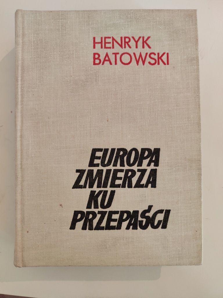 Europa zmierza ku przepaści - Henryk Batowski x