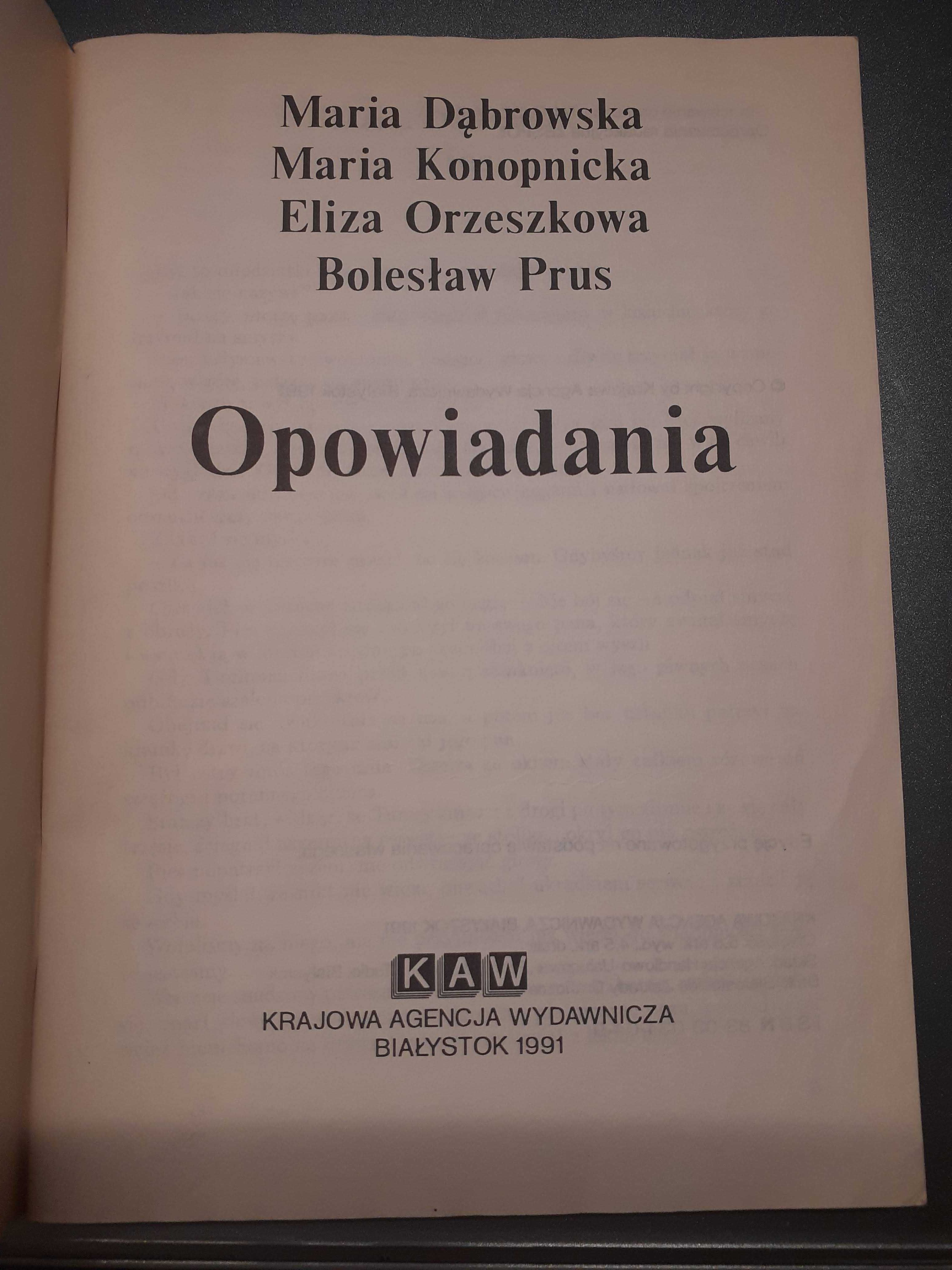 Opowiadania - M. Dąbrowska M. Konopnicka E.Orzeszkowa B. Prus