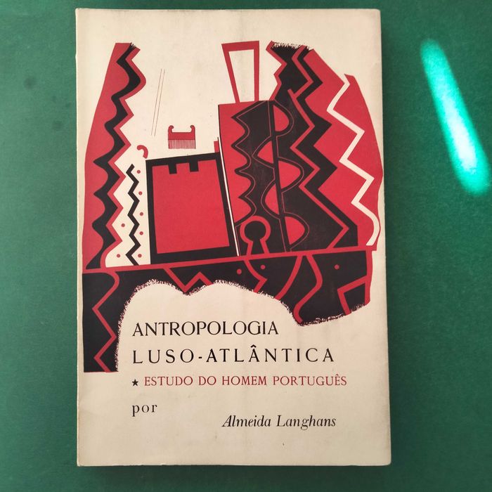 Antropologia Luso-Atlântica (1º volume) - Almeida Langhans