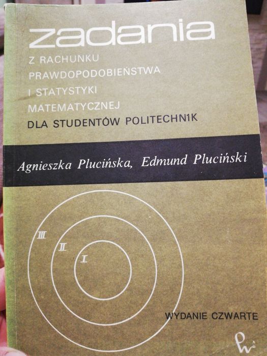 Zadania z rachunku prawdopodobieństwa i statystyki matematycznej