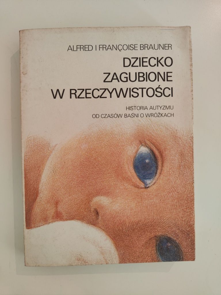 Dziecko zagubione w rzeczywistości Historia autyzmu - Alfred Brauner x