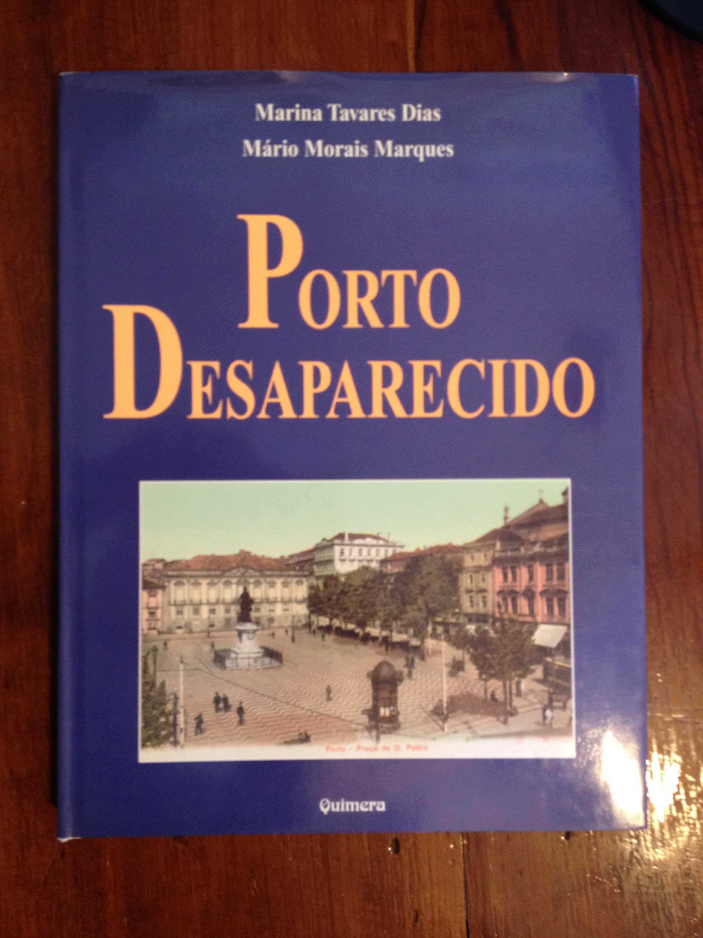 Marina Tavares Dias e Mário Morais Marques - Porto desaparecido