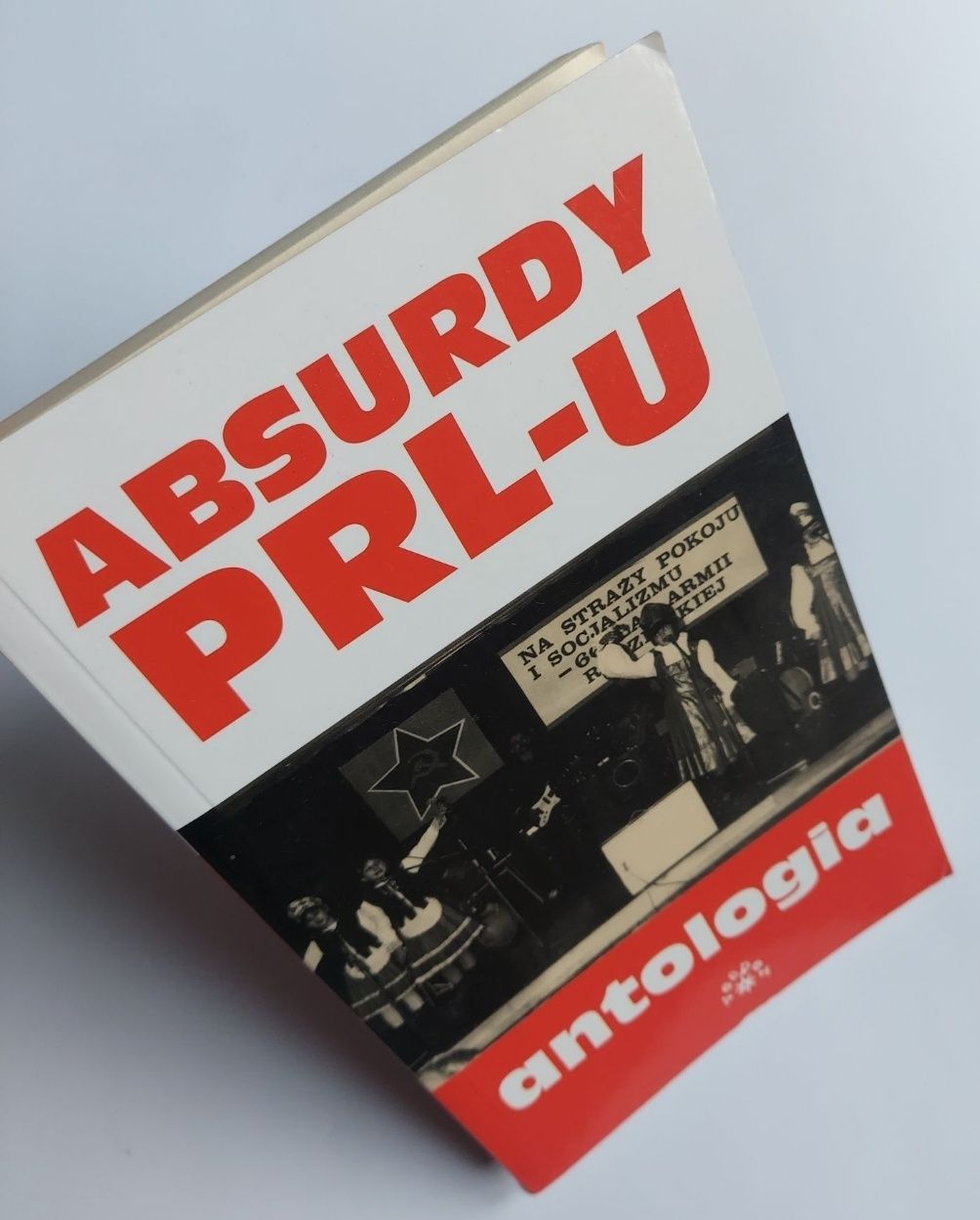 Absurdy PRL-u - Antologia. Książka