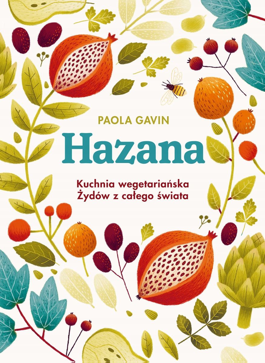 Hazana. Kuchnia Wegetariańska Żydów Paola Gavin
