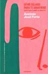 A.JOSÉ FORTE «Só me Calarei para te Amar Mais» + 1 título