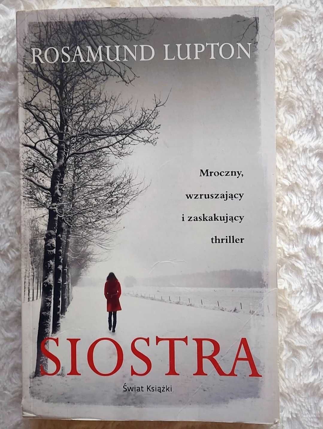 Książka Siostra. Rosamund Lupton. Mroczny, wciągający thriller.