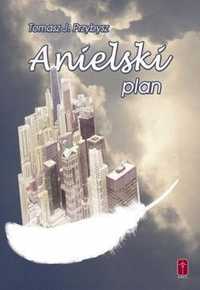 Anielski Plan, Tomasz J. Przybysz