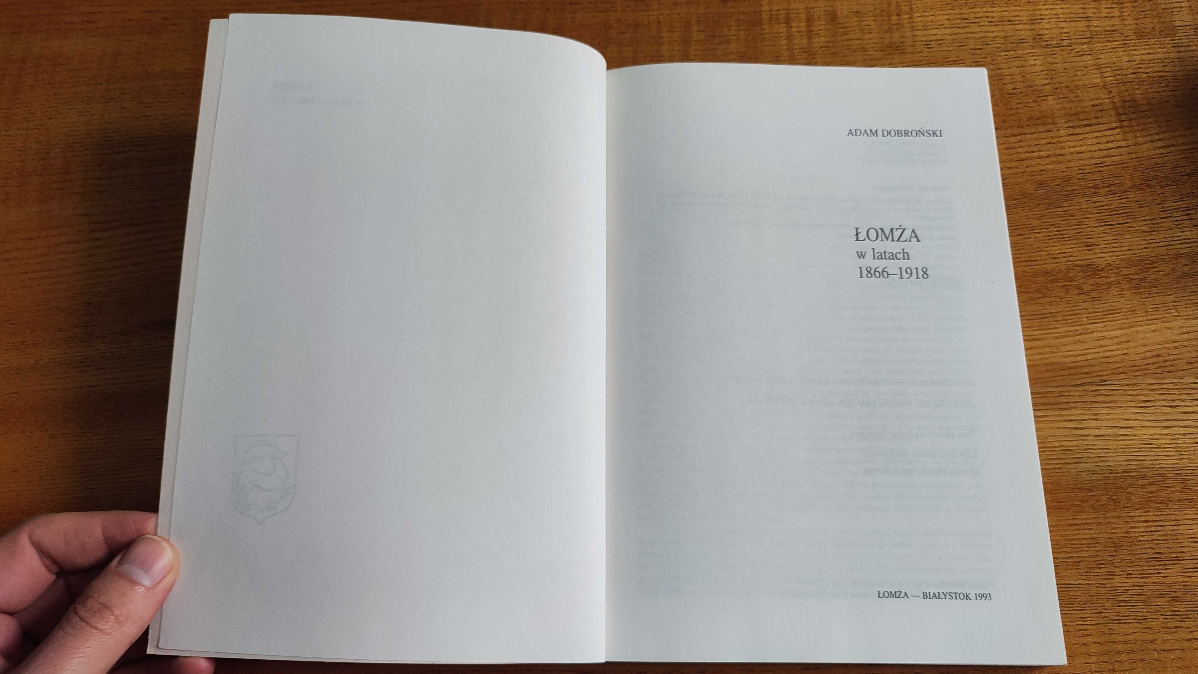 Łomża w latach 1866 - 1918 Adam Dobroński