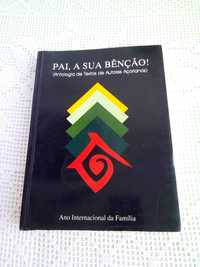 Pai, a sua bênção! ( Antologia de textos de Autores Açorianos )