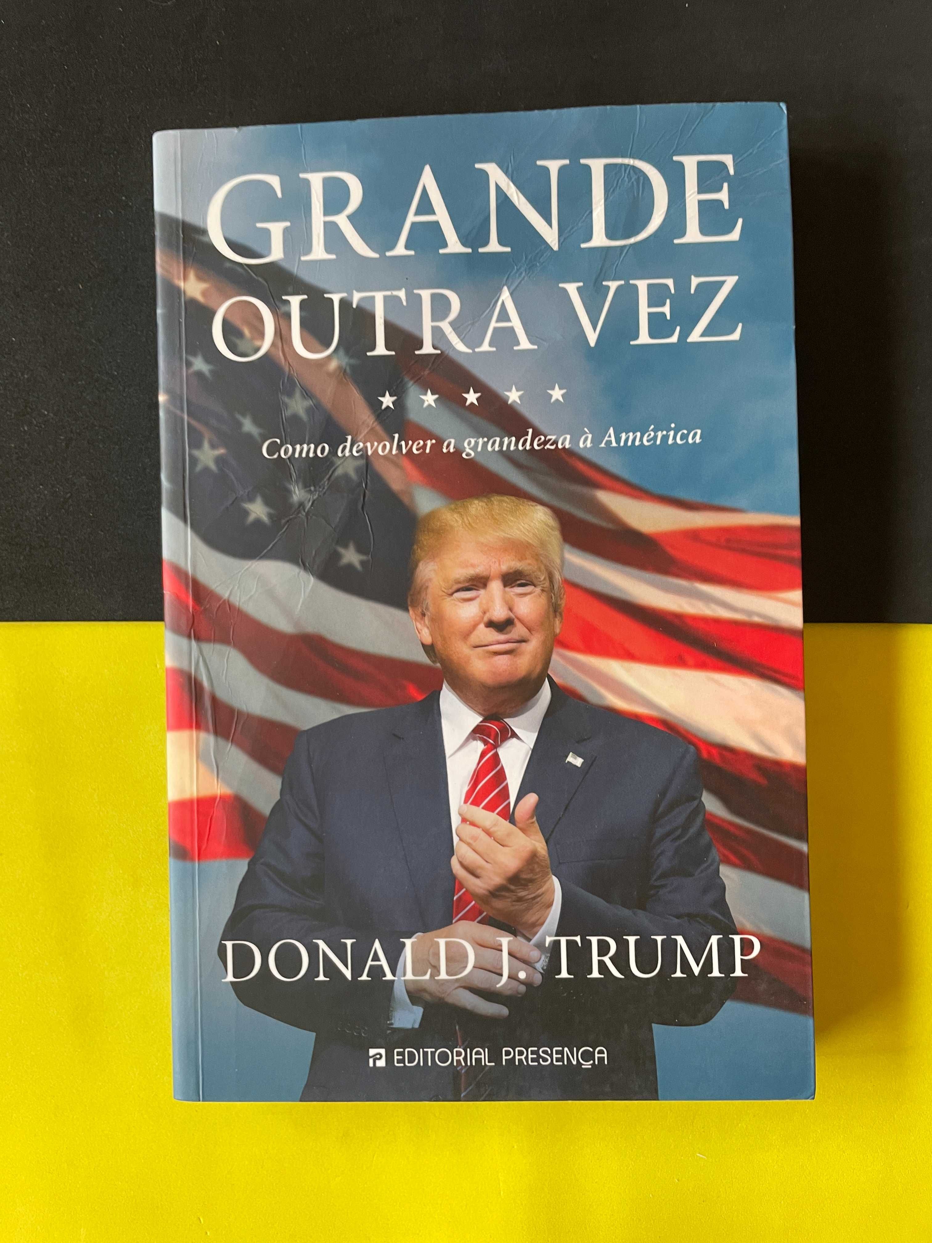 Donald J. Trump - Grande Outra Vez (NOVO)