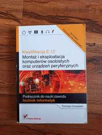 Kwalifikacja E.12 Montaż i eksploatacja komputerów osobistych oraz urz