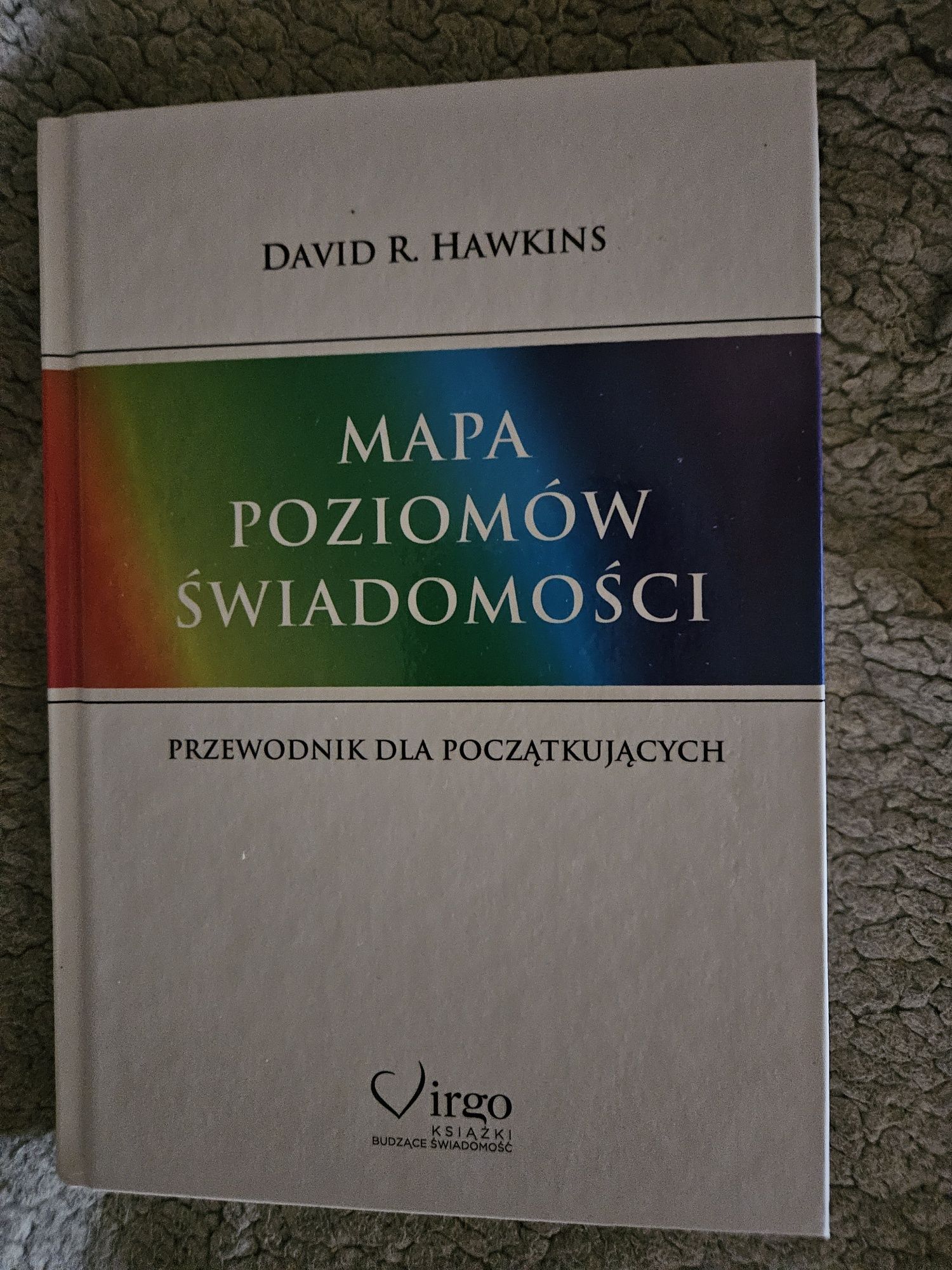 Mapa poziomów świadomości David R. Hawkins