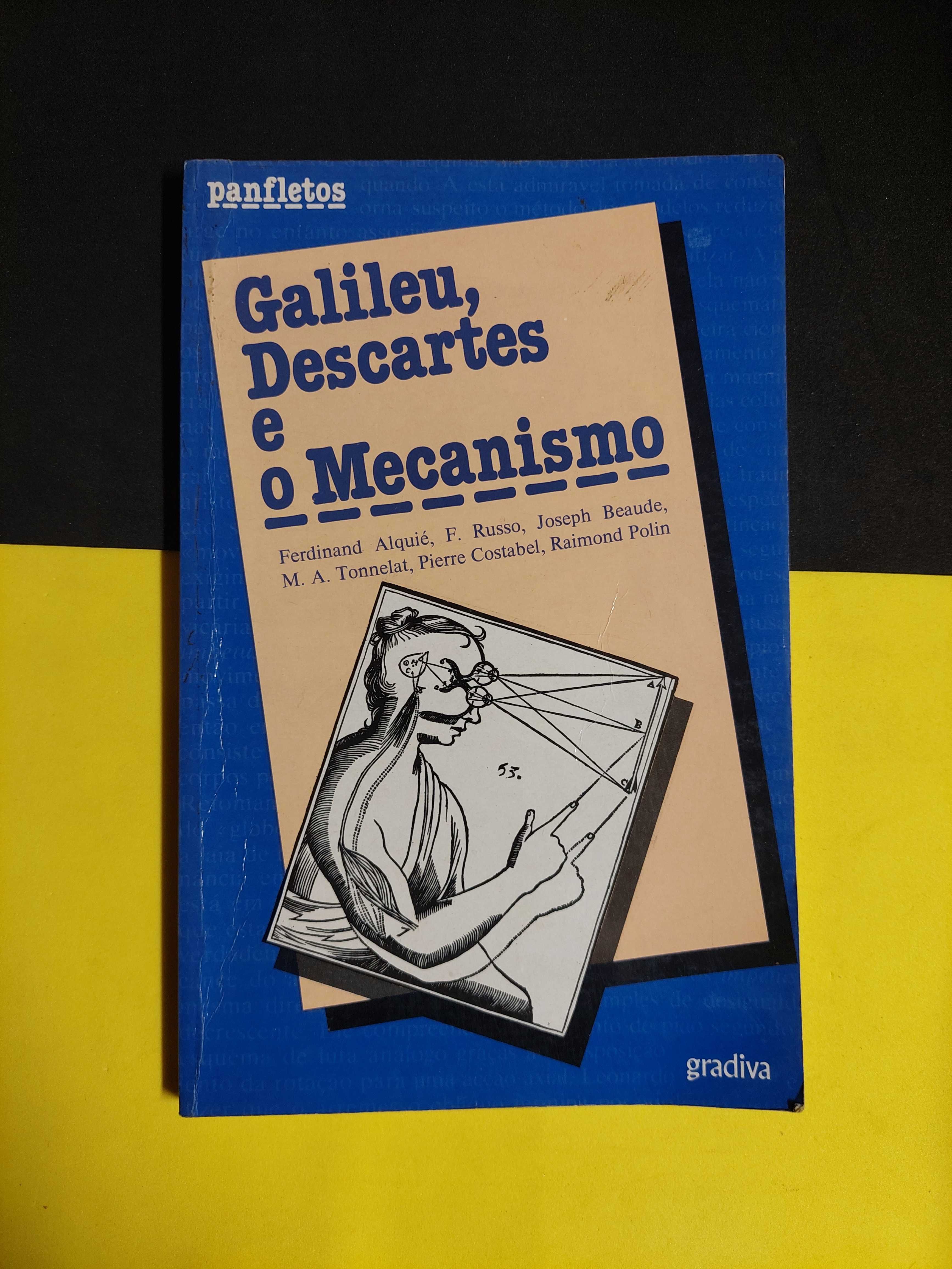 Ferdinand Alquié - Galileu, Descartes e o mecanismo