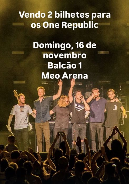 Vendo 2 bilhetes para os OneRepublic - Meo Arena - 16 de novembro