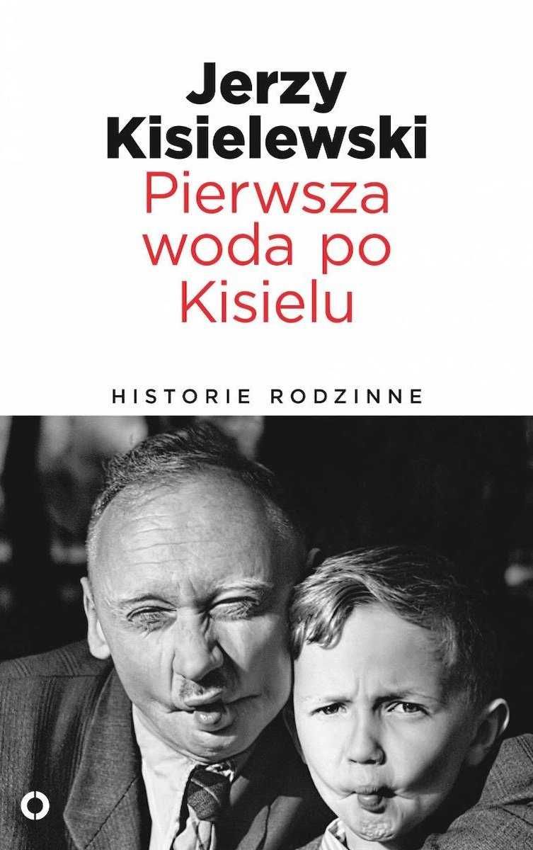 Pierwsza Woda Po Kisielu Jerzy Kisielewski