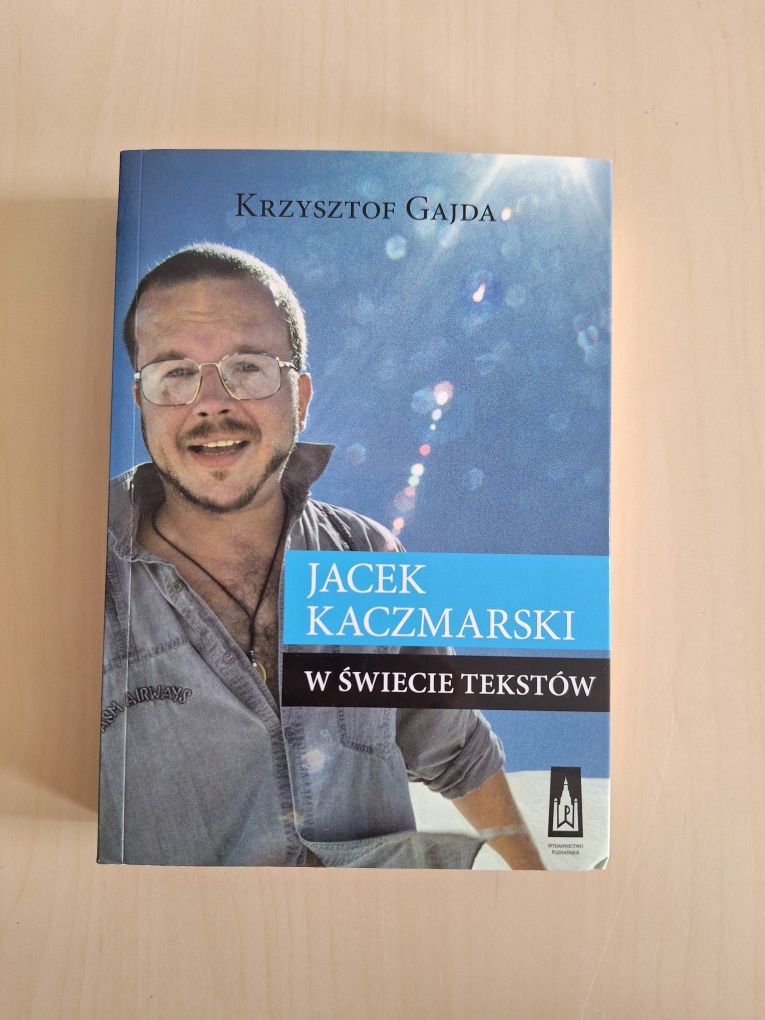 Krzysztof Gajda Jacek Kaczmarski W świecie tekstów