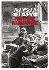 Władysław Bartoszewski Powstanie Warszawskie