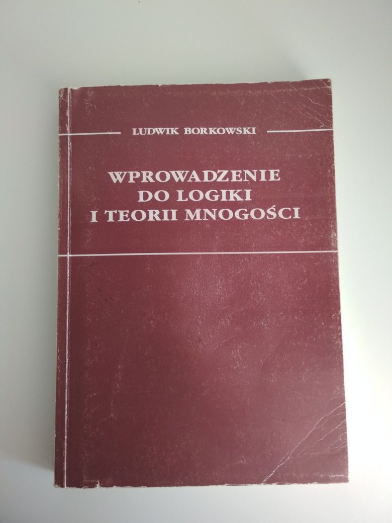 Wprowadzenie do logiki i teorii mnogości - Ludwik Borkowski