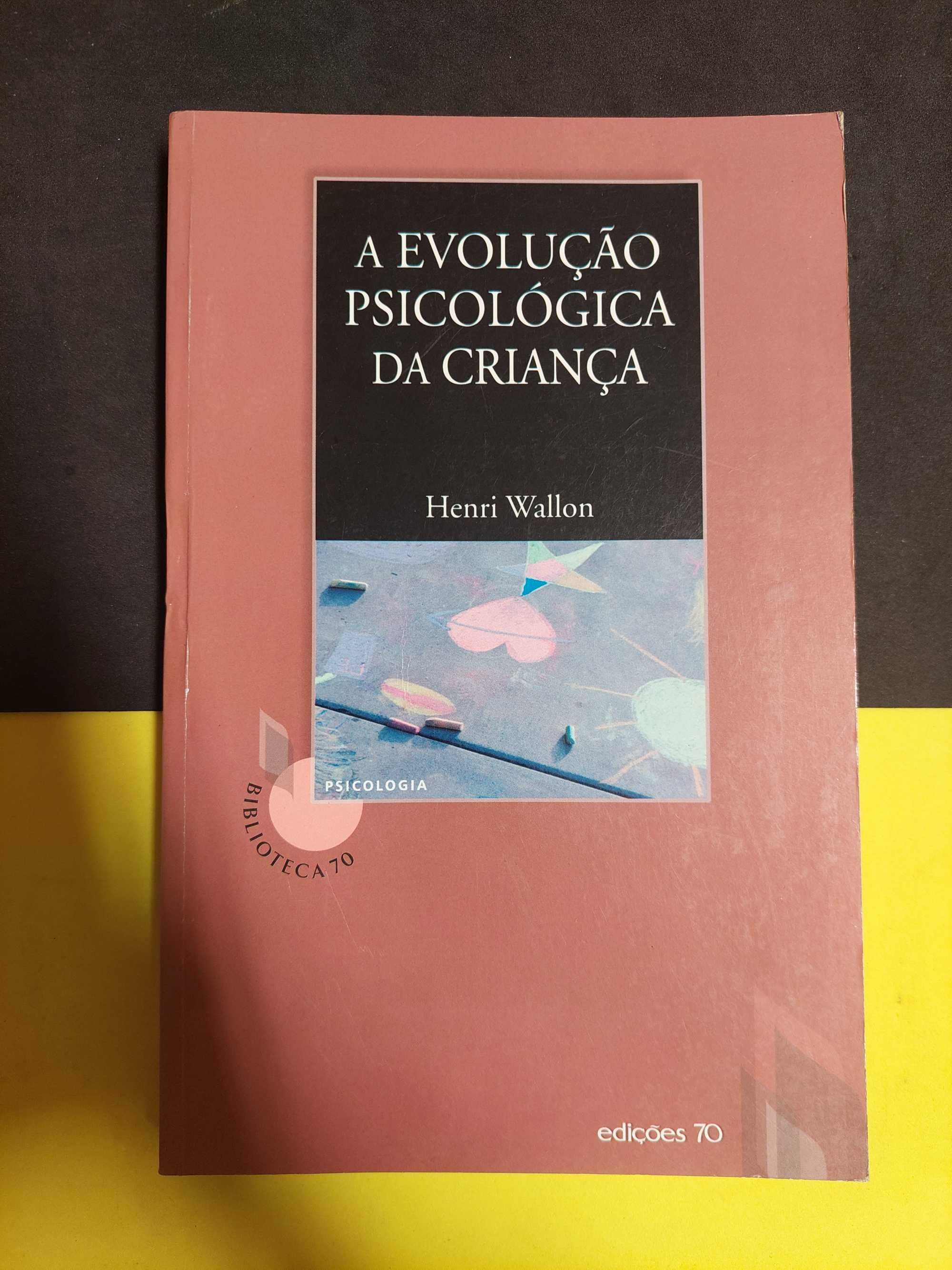 Henri Wallon - A Evolução Psicológica da Criança