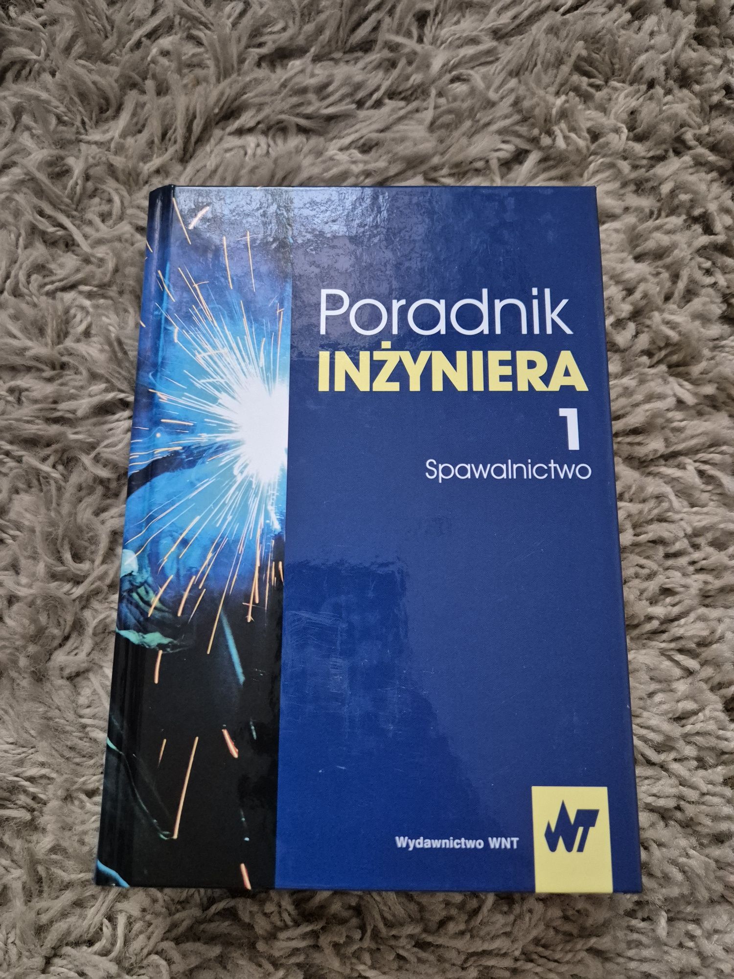 Poradnik inżyniera spawalnictwo Tomy 1 2
