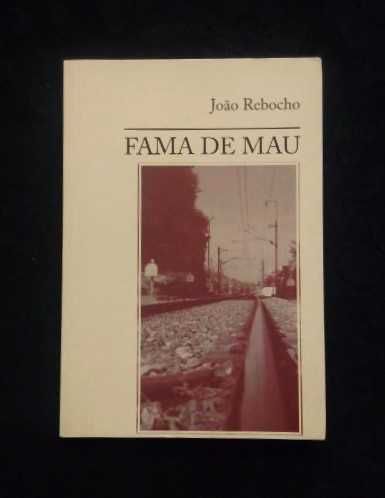 João Rebocho - Fama de Mau