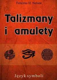 Talizmany I Amulety, Felicitas H. Nelson