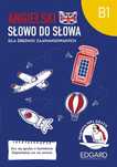 Angielski Słowo do słowa B1