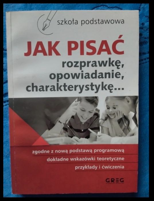 Książka jak pisać rozprawke opowiadanie charakterystyke