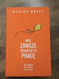 Książka Bóg zawsze znajdzie Ci pracę Regina Brett