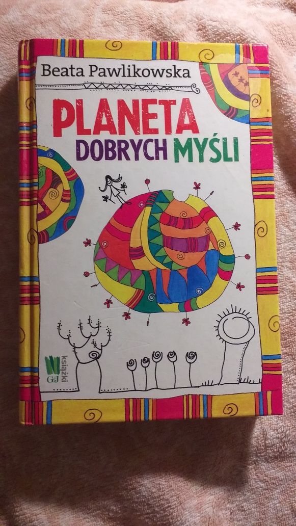 Beata Pawlikowska Planeta Dobrych Myśli