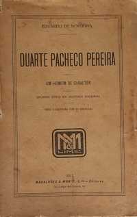 Duarte Pacheco Pereira - Um Homem de Carácter p/ Eduardo Noronha 1913