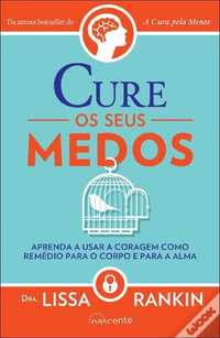 Cure os Seus Medos de Lissa Rankin (Portes grátis)