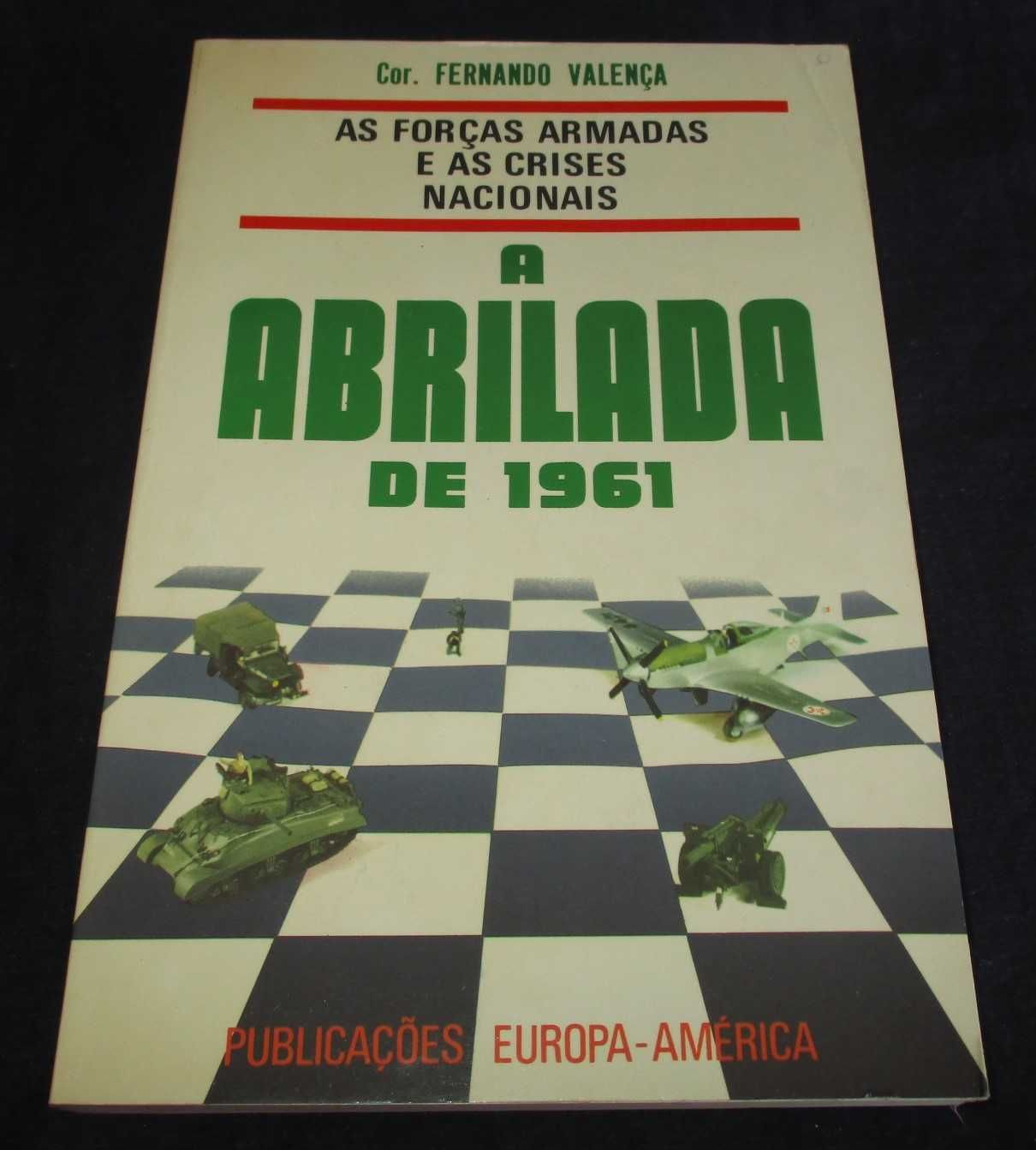 Livro As Forças Armadas e as Crises Nacionais A Abrilada de 1961