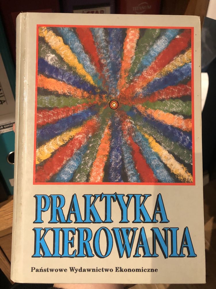 Praktyka kierowania pod red. Dorothy M. Steward