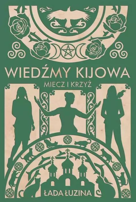 Wiedźmy Kijowa: Miecz I Krzyż Łada Łuzina Nowa