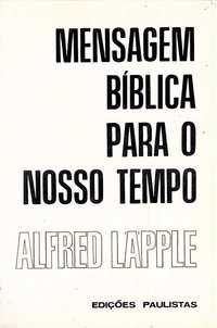 Mensagem bíblica para o nosso tempo - Alfred Lapple