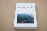 Um Dia Lusíada// António Carlos Cortez