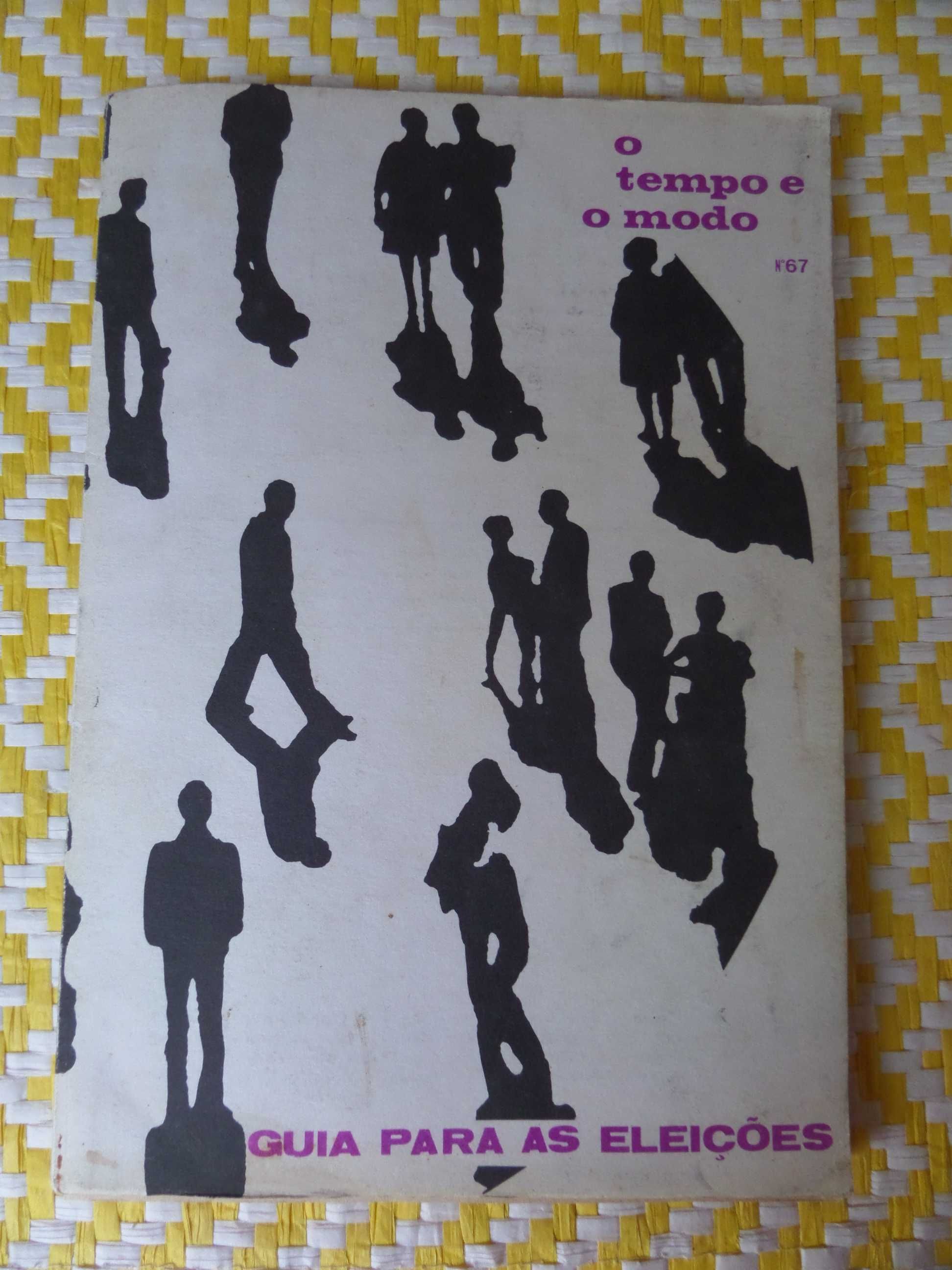 REVISTA O TEMPO E O MODO
 N.º67: Guia para as eleições. Jan 1969