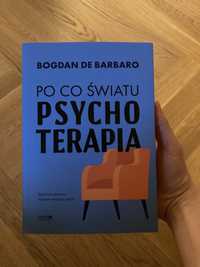 Książka „Po co światu psychoterapia” Bogdan de Barbaro