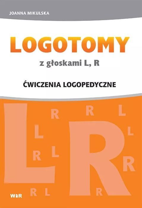 Logotomy z głoskami L, R. Ćwiczenia logopedyczne. WIR